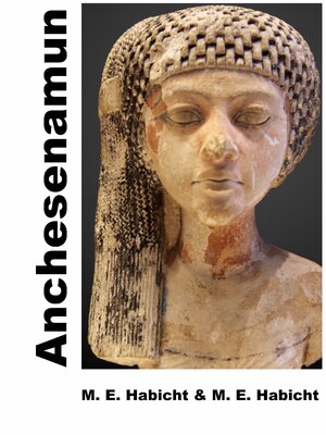 cover image of Anchesenamun. Königin und Ehefrau von Tutanchamun